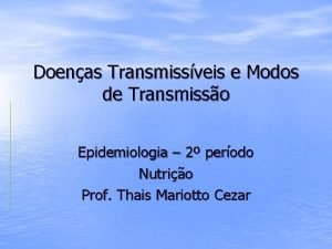 Doenas Transmissveis e Modos de Transmisso Epidemiologia 2