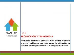 L E 1 PRODUCCIN Y TECNOLOGA Produccin del