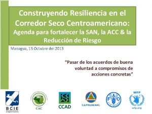 Construyendo Resiliencia en el Corredor Seco Centroamericano Agenda