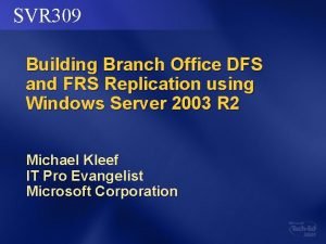 SVR 309 Building Branch Office DFS and FRS