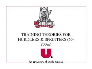 TRAINING THEORIES FOR HURDLERS SPRINTERS 60800 m 5