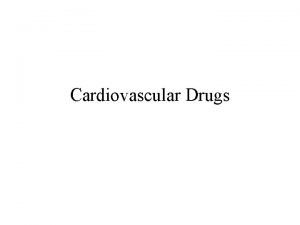 Cardiovascular Drugs Functional Components of the Heart Myocardium