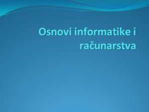 Osnovi informatike i raunarstva Analiza rezultata sabiranja zastavice