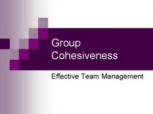 As group cohesiveness increases,