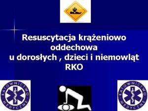 Resuscytacja kreniowo oddechowa u dorosych dzieci i niemowlt