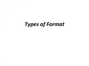 Types of Format Fullblock letter format This is