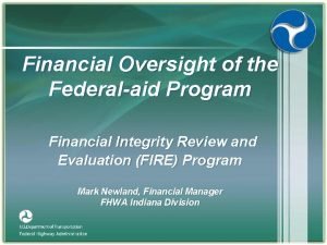 Financial Oversight of the Federalaid Program Financial Integrity
