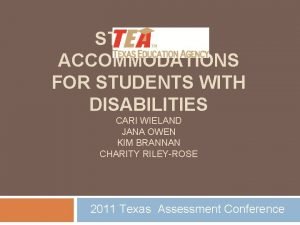STATEWIDE ACCOMMODATIONS FOR STUDENTS WITH DISABILITIES CARI WIELAND