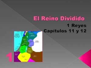 El Reino Dividido 1 Reyes Captulos 11 y