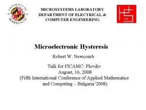 MICROSYSTEMS LABORATORY DEPARTMENT OF ELECTRICAL COMPUTER ENGINEERING Microelectronic