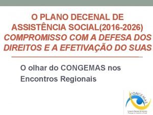 O PLANO DECENAL DE ASSISTNCIA SOCIAL2016 2026 COMPROMISSO