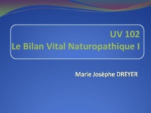 UV 102 Le Bilan Vital Naturopathique I Marie