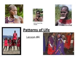 Click on Mursi Tribe Ethiopia Patterns of Life