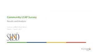 Community LCAP Survey Results and Analysis Stockton Unified