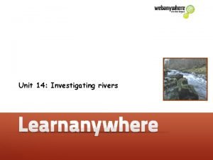 Investigating rivers