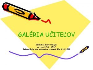 GALRIA UITEOV Zkladnej koly Dunajov od roku 1966