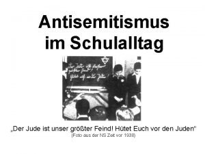 Antisemitismus im Schulalltag Der Jude ist unser grter