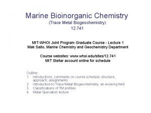 Marine Bioinorganic Chemistry Trace Metal Biogeochemistry 12 741