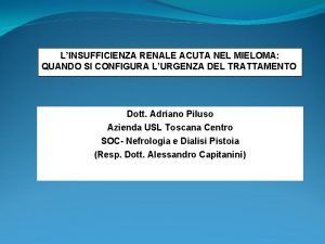 LINSUFFICIENZA RENALE ACUTA NEL MIELOMA QUANDO SI CONFIGURA