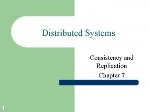Consistency and replication in distributed systems