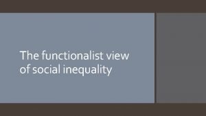 Functionalism social inequality