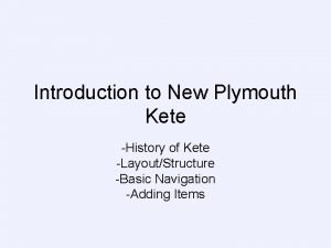 Kete new plymouth