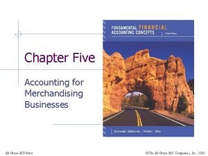 Chapter Five Accounting for Merchandising Businesses Mc GrawHillIrwin