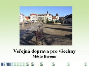 Veejn doprava pro vechny Msto Beroun Poloha msta