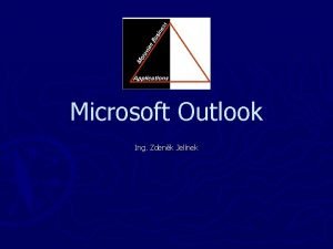 Microsoft Outlook Ing Zdenk Jelnek Oven licence Microsoft