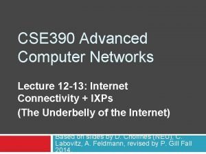CSE 390 Advanced Computer Networks Lecture 12 13