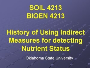 SOIL 4213 BIOEN 4213 History of Using Indirect