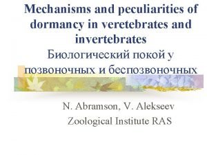 Mechanisms and peculiarities of dormancy in veretebrates and