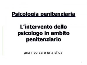 Psicologia penitenziaria Lintervento dello psicologo in ambito penitenziario