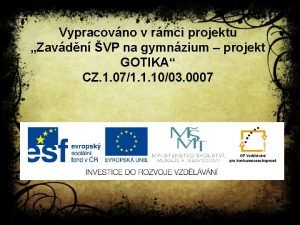 Vypracovno v rmci projektu Zavdn VP na gymnzium