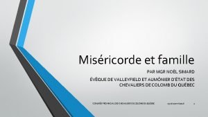 Misricorde et famille PAR MGR NOL SIMARD VQUE