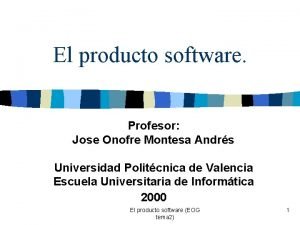 El producto software Profesor Jose Onofre Montesa Andrs