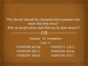 Why should dentists be concerned about patients who