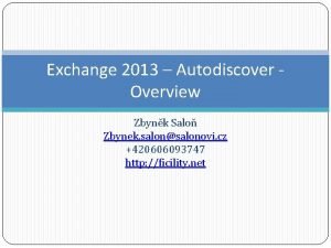 Exchange 2013 Autodiscover Overview Zbynk Salo Zbynek salonsalonovi