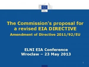 The Commissions proposal for a revised EIA DIRECTIVE