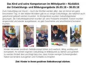 Das Kind und seine Kompetenzen im Mittelpunkt Rckblick