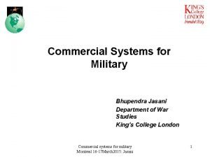 Commercial Systems for Military Bhupendra Jasani Department of