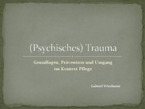 Psychisches Trauma Grundlagen Prvention und Umgang im Kontext