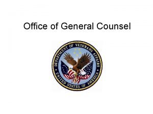 Office of General Counsel Our Core Values The