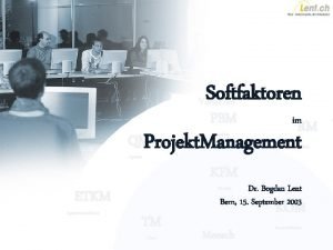 Softfaktoren Verfahren PBM im RM QMProjekt Management Problem