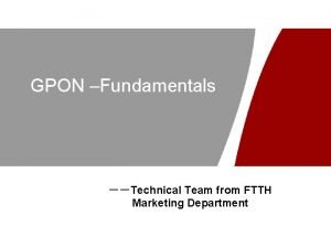 Ftth technology base