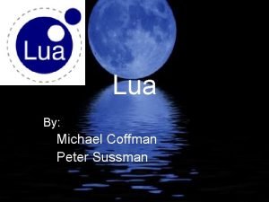 Lua By Michael Coffman Peter Sussman History Lua