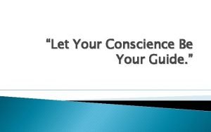 Let Your Conscience Be Your Guide Five Questions