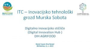 ITC Inovacijsko tehnoloki grozd Murska Sobota Digitalno inovacijsko