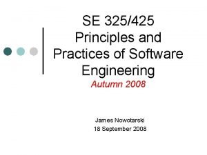 SE 325425 Principles and Practices of Software Engineering