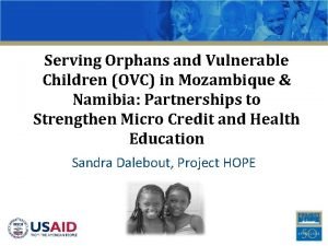 Serving Orphans and Vulnerable Children OVC in Mozambique